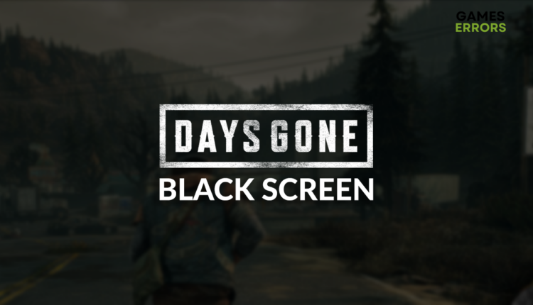 Days Gone black screen