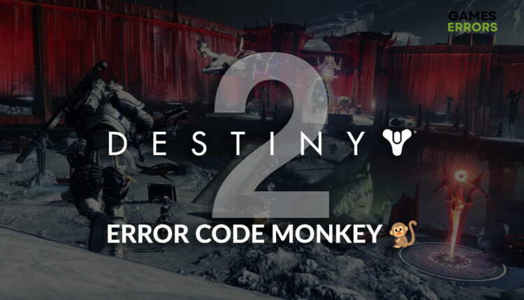 Destiny 2 error code Monkey