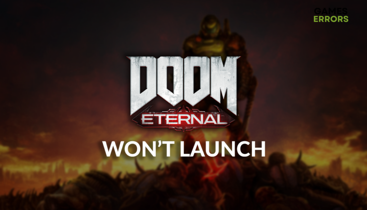 Doom Eternal won't launch