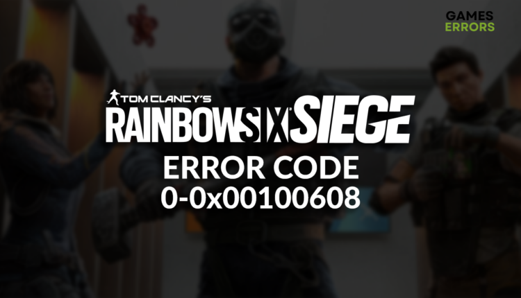 Rainbow Six Siege error code 0-0x00100608