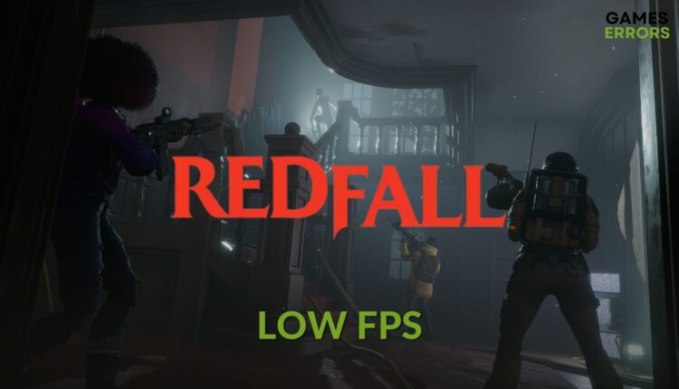 ways to fix redfall low fps