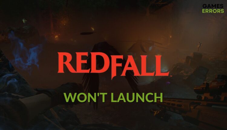 how to fix redfall won't launch