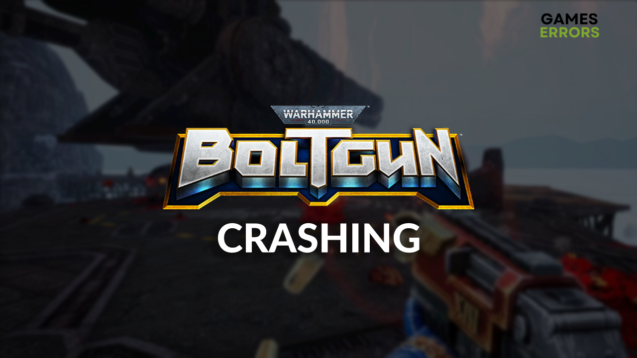Warhammer 40000 Boltgun crashing