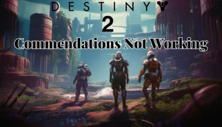 Destiny 2 Commendations not working