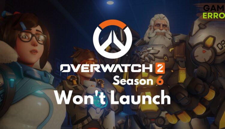 Overwatch 2 Season 6 Wont Launch