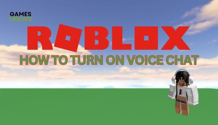 How To Turn On Voice Chat In Roblox [Easy Guide]