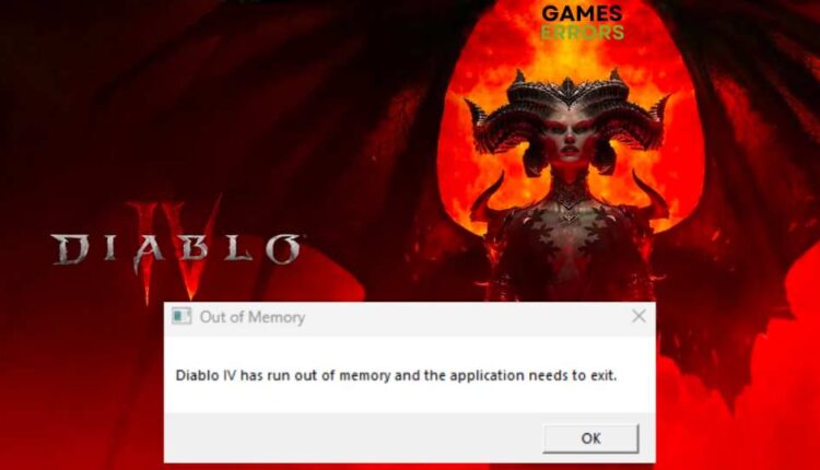 diablo 4 run out of memory