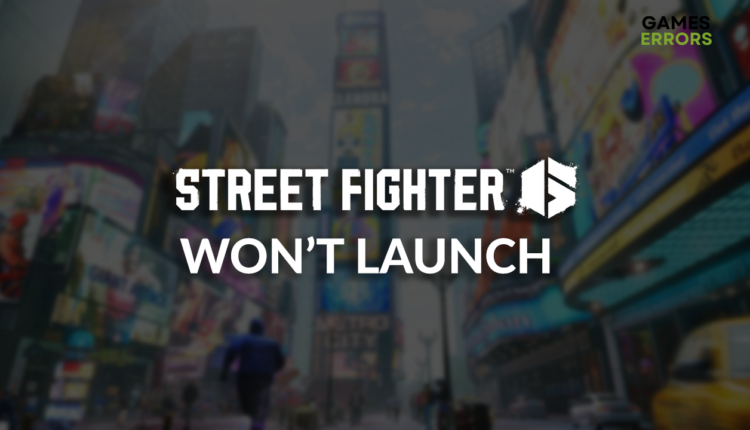 street fighter 6 wont launch