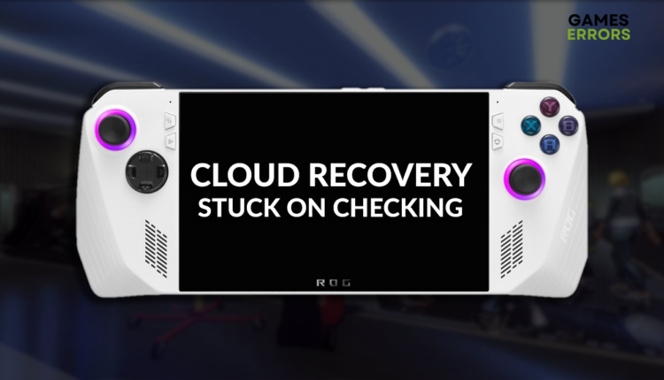 Cloud recovery stuck on the checking rog ally