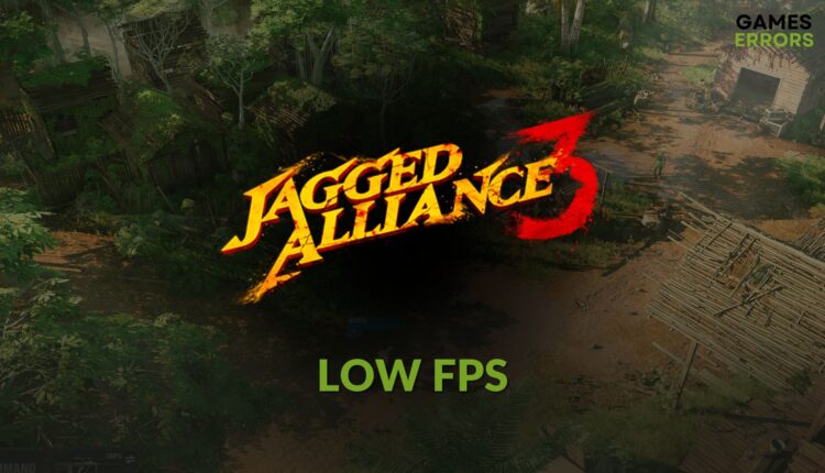 how to fix Jagged Alliance 3 low fps