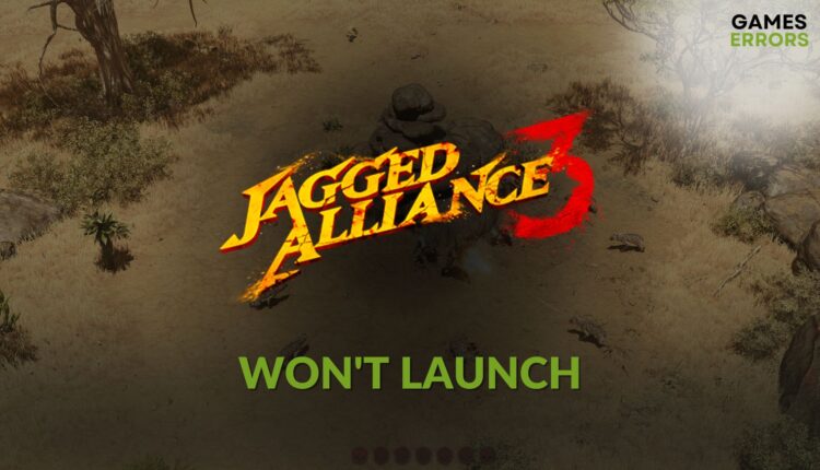 solutions for Jagged Alliance 3 won't launch