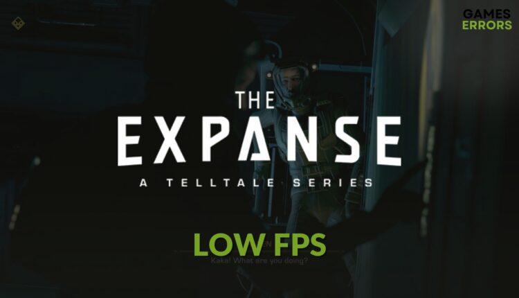 how to fix The Expanse: A Telltale Series low fps