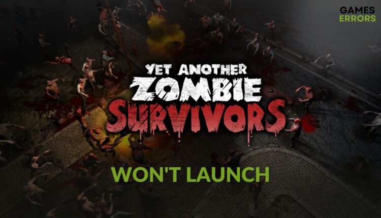how to fix Yet Another Zombie Survivors won't launch