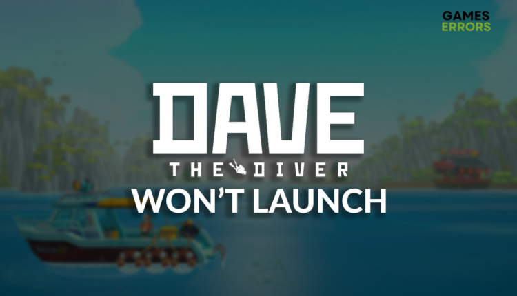 Dave the Diver won't launch