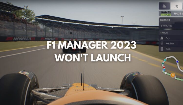 f1 manager won t launch