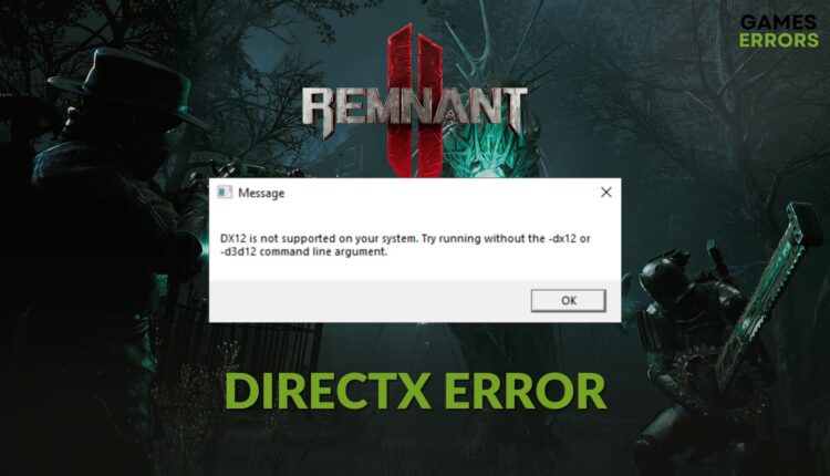 how to fix remnant 2 directx error
