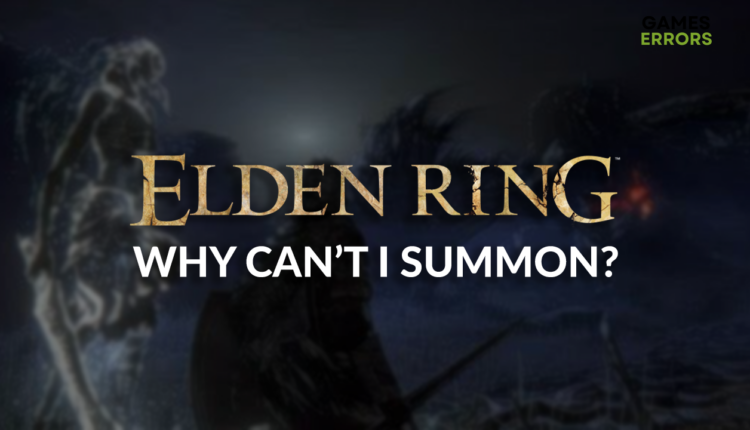why can't I summon Elden Ring