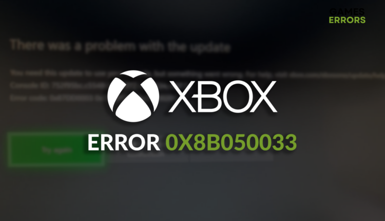 Xbox error 0x8B050033