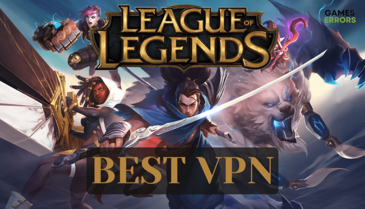 Best VPNs For League Of Legends: Top 7 Options