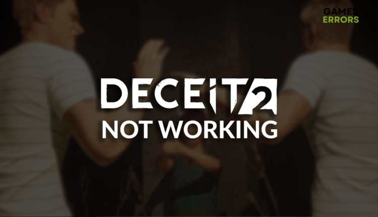 Deceit 2 not working