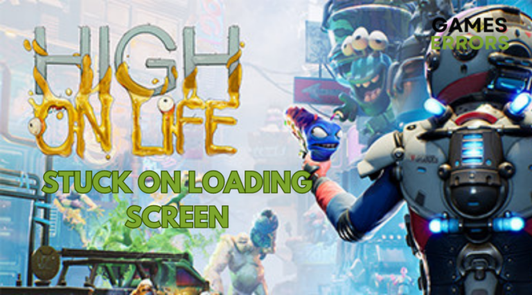 First Life Loading High on Life Stuck on Loading Screen: How To Fix Easily