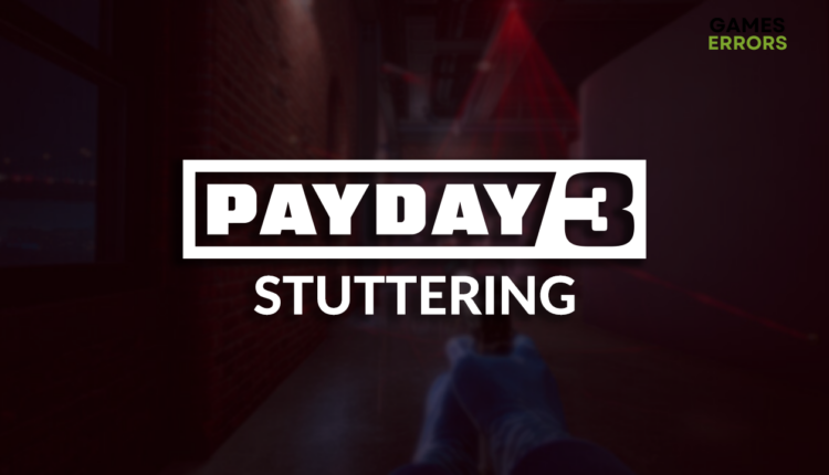 Payday 3 stuttering