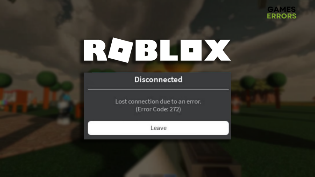 Roblox Error Code 272 - 3 Methods to Fix It Fast