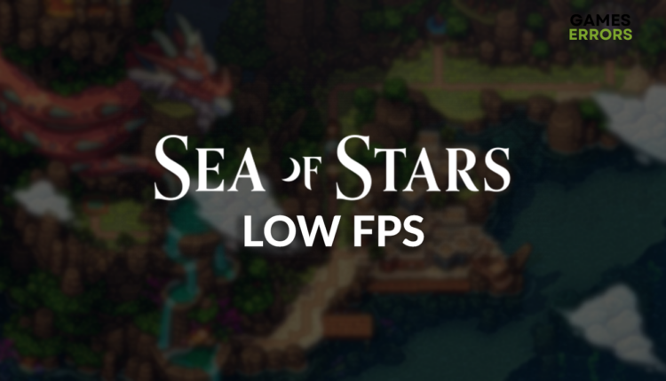 Sea of Stars low FPS