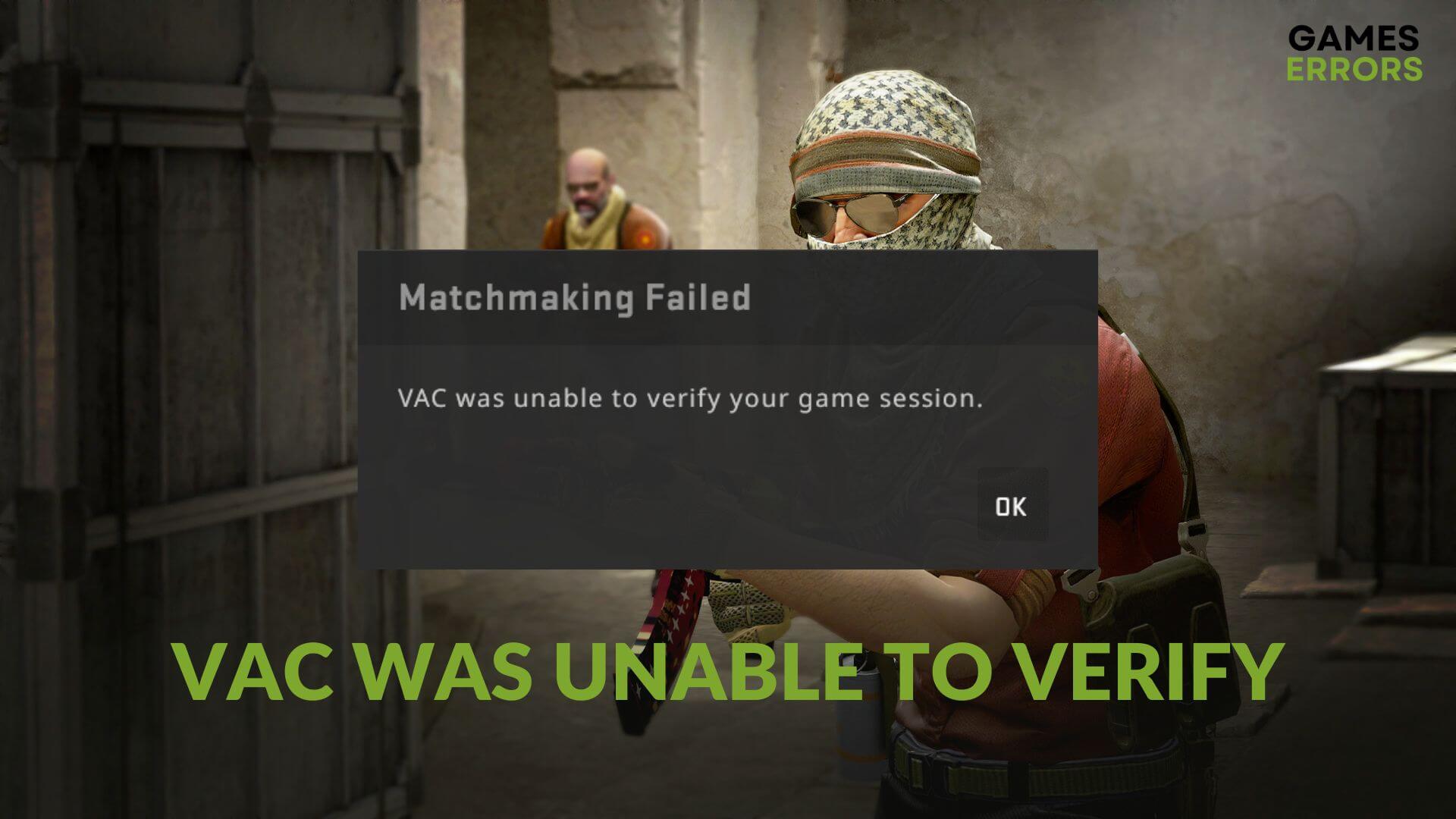 how to fix CS GO VAC was unable to verify