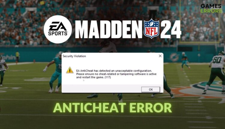 fix madden 24 anticheat error