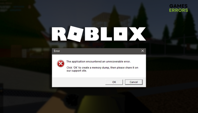 Roblox the application encountered an unrecoverable error