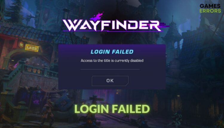 fix wayfinder login failed