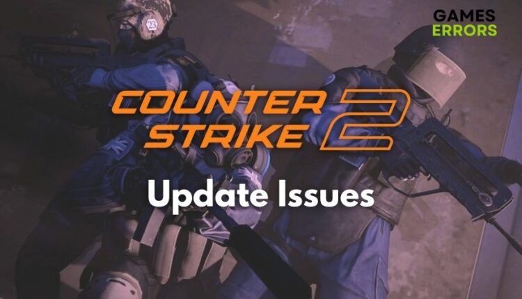 Counter Strike 2 Update Issues