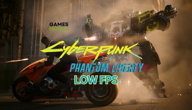 Cyberpunk 2077 Phantom Liberty Low FPS