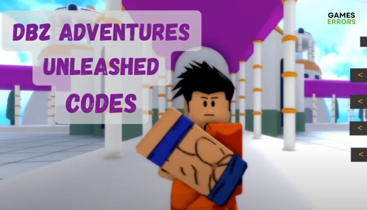 DBZ Adventures Unleashed Codes: Learn To Get Free Rewards