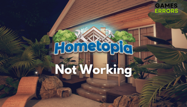 Hometopia Not Working