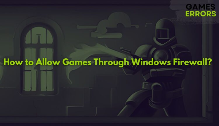 How To Allow Games Thorough Windows Firewall