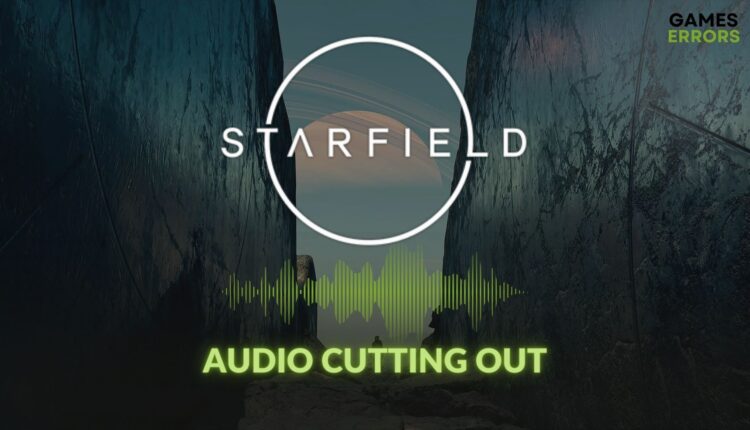 how to fix starfield audio cutting out