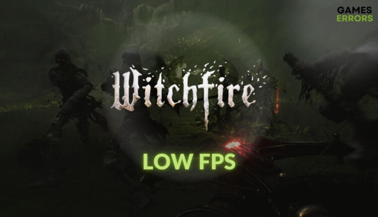 how to fix Witchfire early access low fps