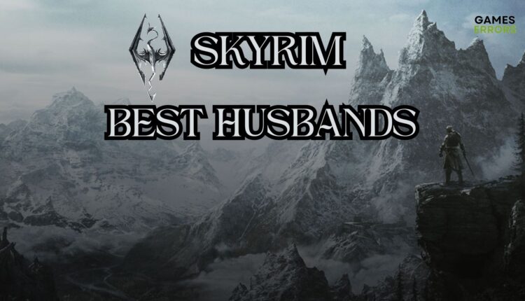 Best Husbands In Skyrim: 15 Top-Rated Options