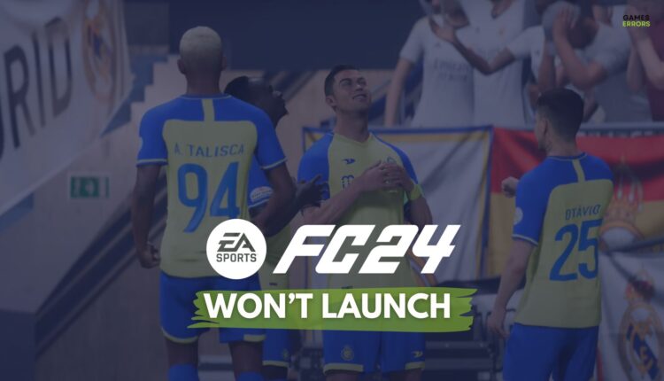 fc 24 Won't launch