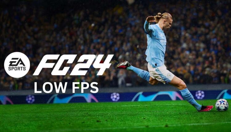 FC 24 Low Fps