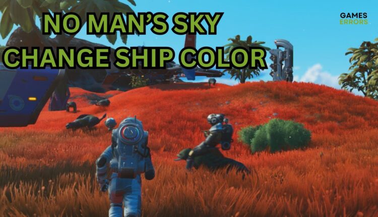 How To Change Ship Color In No Man's Sky [2023 Guide]