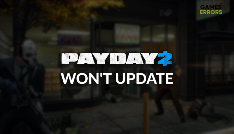 payday 2 won't update
