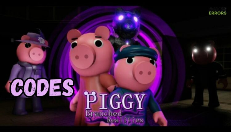 Piggy Branched Realities Codes: Latest Updates For 2023