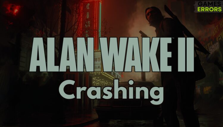 Alan Wake 2 Crashing