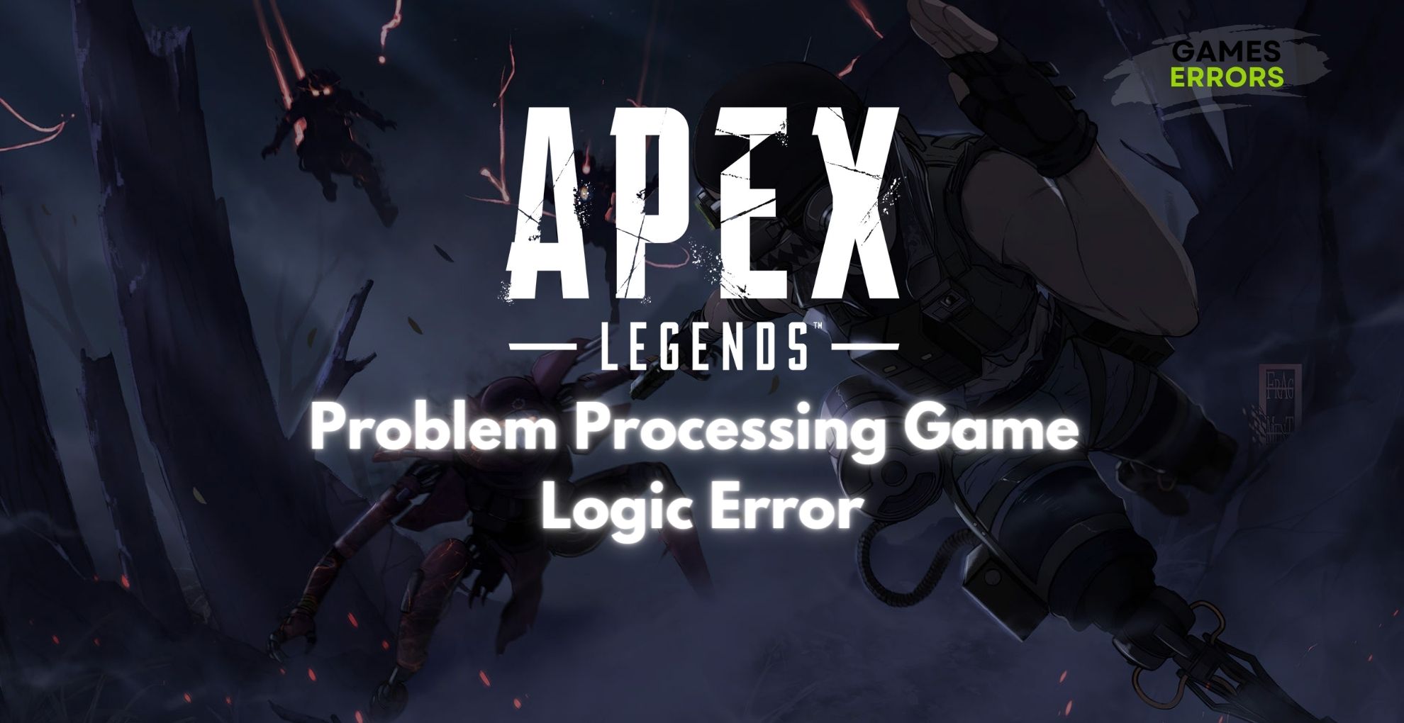 Apex Legends Problem Processing Game Logic Error