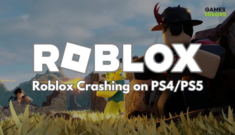Roblox Crashing on PS4/PS5