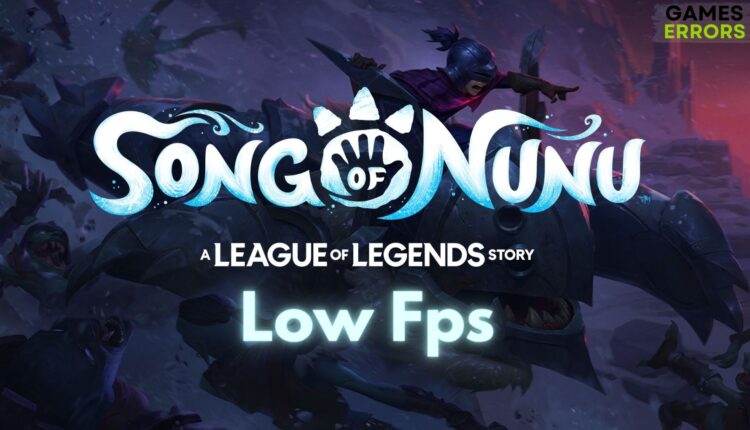 Song of Nunu Low FPS