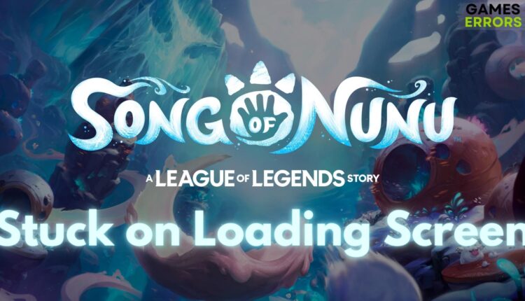 Song of Nunu Stuck on Loading Screen